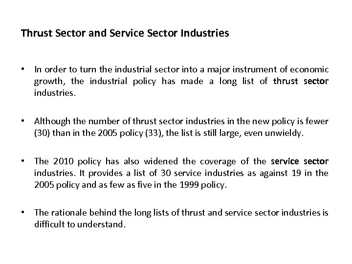 Thrust Sector and Service Sector Industries • In order to turn the industrial sector