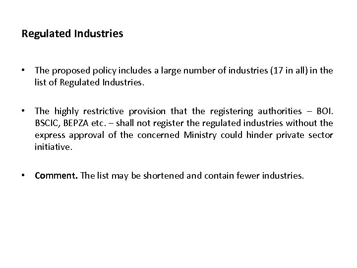 Regulated Industries • The proposed policy includes a large number of industries (17 in