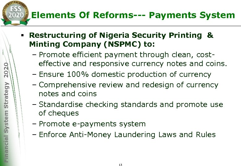 Financial System Strategy 2020 Elements Of Reforms--- Payments System § Restructuring of Nigeria Security