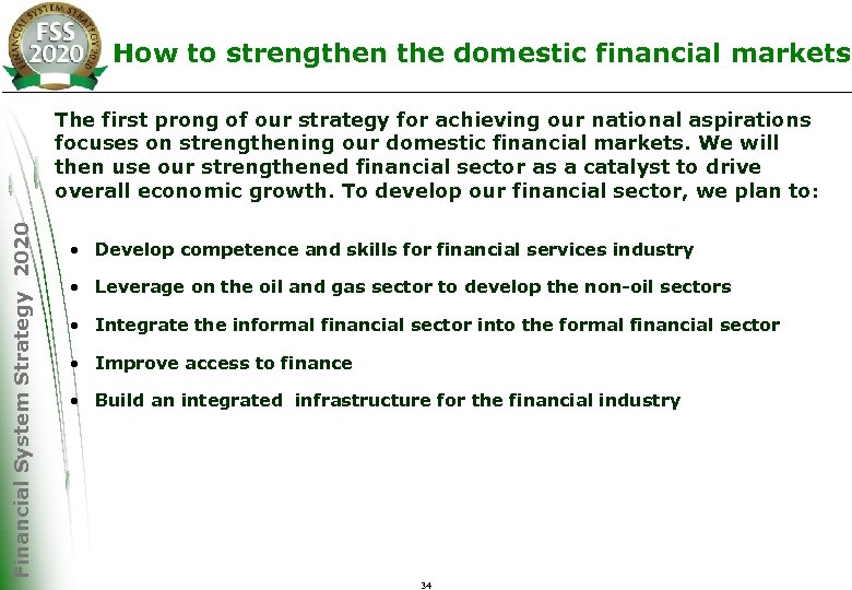How to strengthen the domestic financial markets Financial System Strategy 2020 The first prong