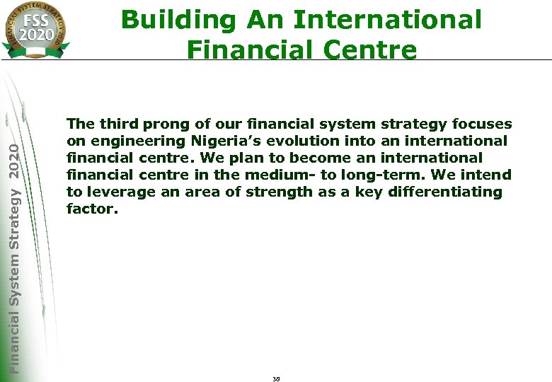 Financial System Strategy 2020 Building An International Financial Centre The third prong of our