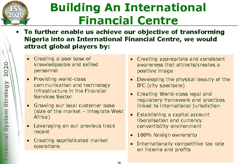 Building An International Financial Centre Financial System Strategy 2020 § To further enable us