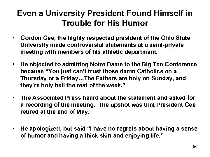 Even a University President Found Himself in Trouble for His Humor • Gordon Gee,