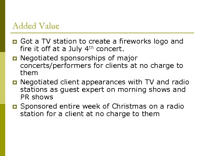 Added Value p p Got a TV station to create a fireworks logo and