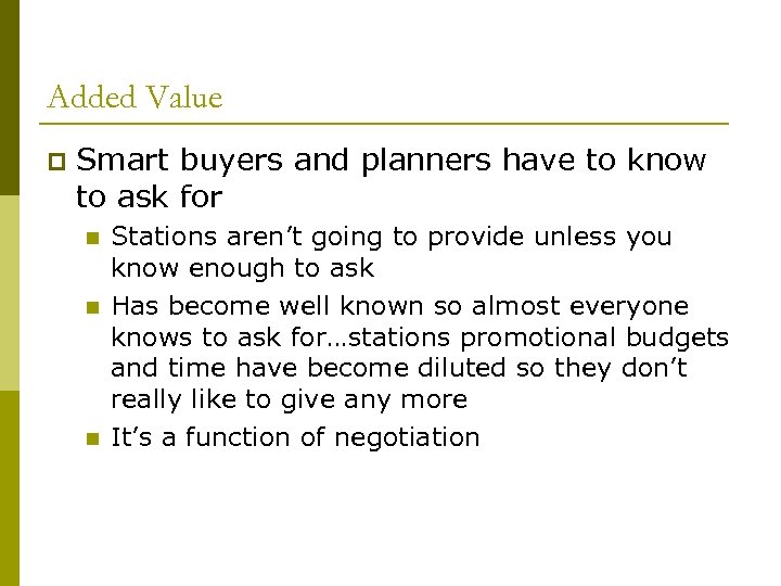 Added Value p Smart buyers and planners have to know to ask for n