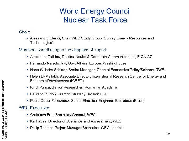 World Energy Council Nuclear Task Force Chair: • Alessandro Clerici, Chair WEC Study Group
