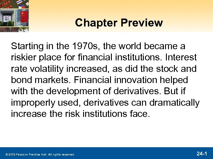 Chapter Preview Starting in the 1970 s, the world became a riskier place for