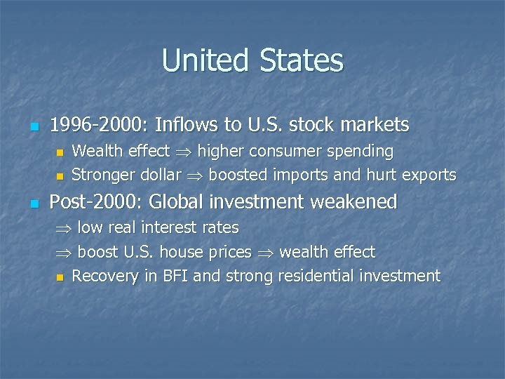 United States n 1996 -2000: Inflows to U. S. stock markets n n n