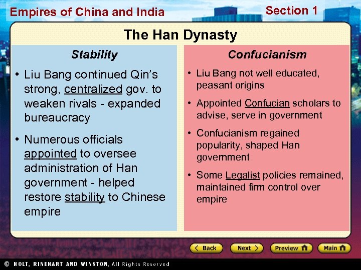 Section 1 Empires of China and India The Han Dynasty Stability Confucianism • Liu