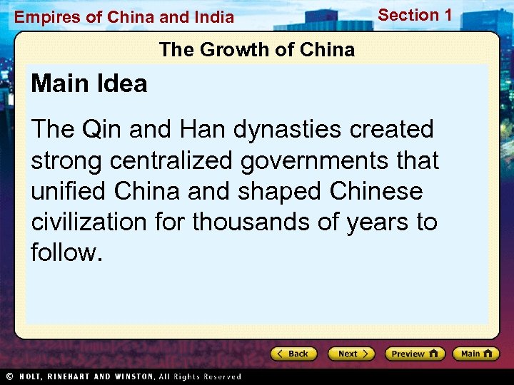 Empires of China and India Section 1 The Growth of China Main Idea The