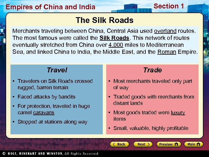 Section 1 Empires of China and India The Silk Roads Merchants traveling between China,