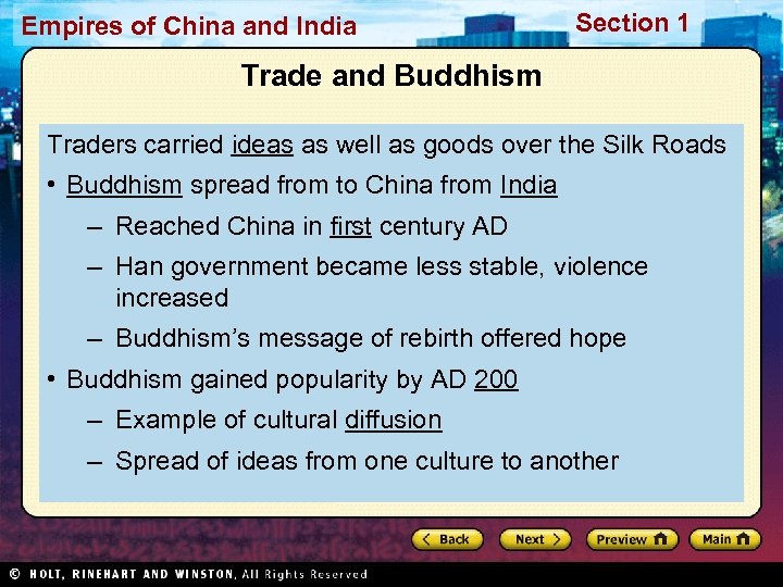 Empires of China and India Section 1 Trade and Buddhism Traders carried ideas as