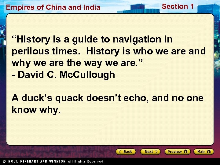 Empires of China and India Section 1 “History is a guide to navigation in