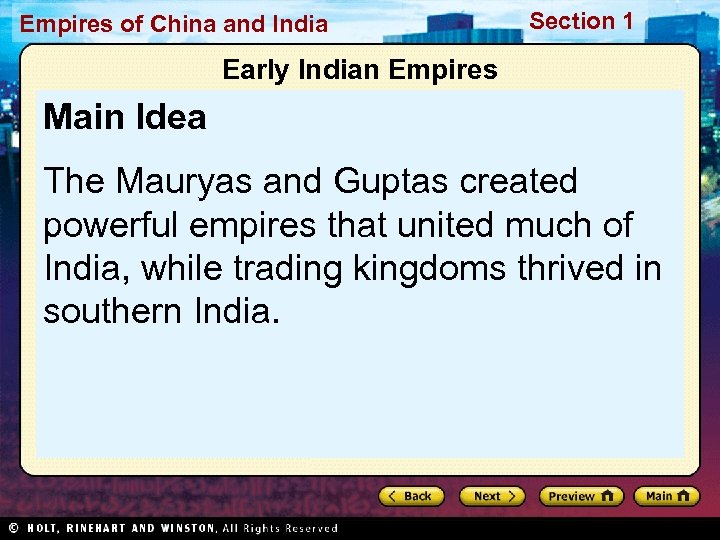 Empires of China and India Section 1 Early Indian Empires Main Idea The Mauryas