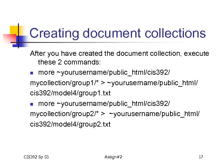 Creating document collections After you have created the document collection, execute these 2 commands: