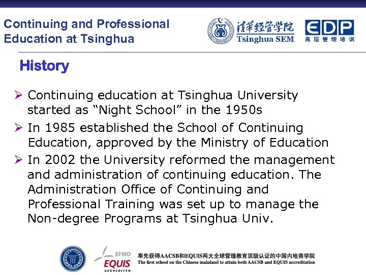 Continuing and Professional Education at Tsinghua History Ø Continuing education at Tsinghua University started