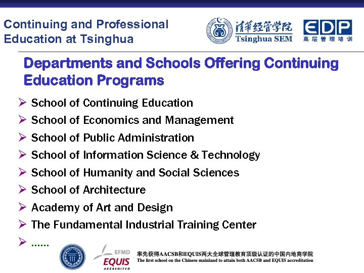 Continuing and Professional Education at Tsinghua Departments and Schools Offering Continuing Education Programs Ø