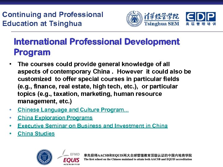 Continuing and Professional Education at Tsinghua International Professional Development Program • The courses could