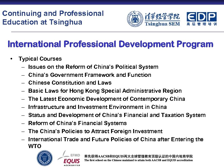 Continuing and Professional Education at Tsinghua International Professional Development Program • Typical Courses –