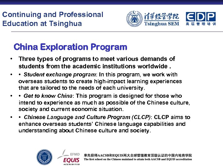 Continuing and Professional Education at Tsinghua China Exploration Program • Three types of programs