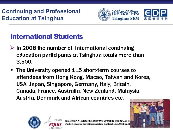 Continuing and Professional Education at Tsinghua International Students Ø In 2008 the number of