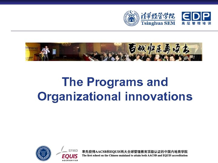 The Programs and Organizational innovations 