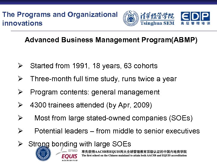 The Programs and Organizational innovations Advanced Business Management Program(ABMP) Ø Started from 1991, 18