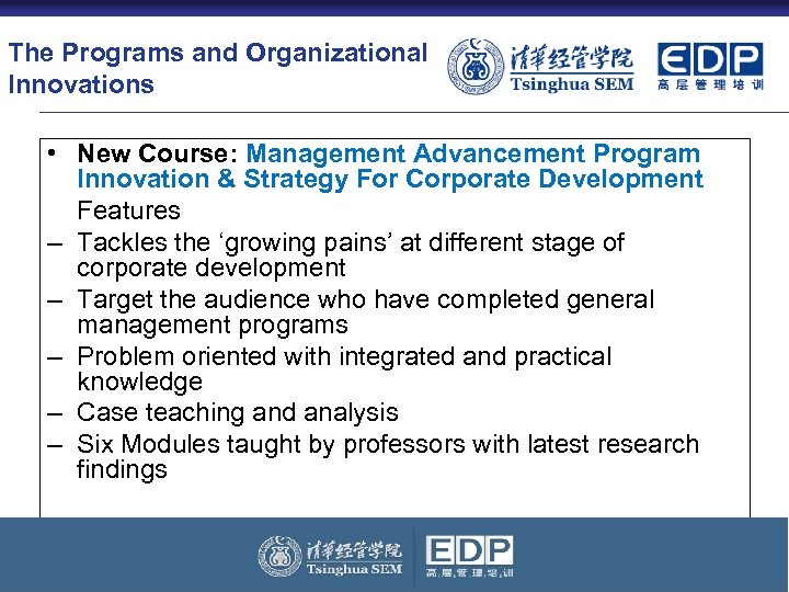 The Programs and Organizational Innovations • New Course: Management Advancement Program Innovation & Strategy