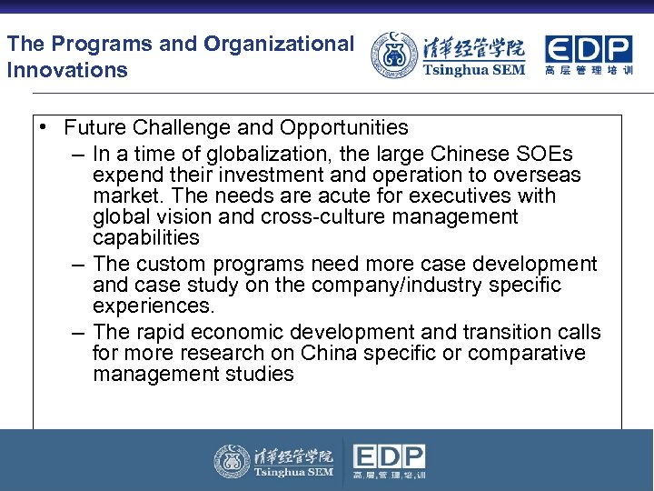 The Programs and Organizational Innovations • Future Challenge and Opportunities – In a time