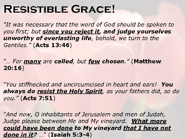 Resistible Grace! 