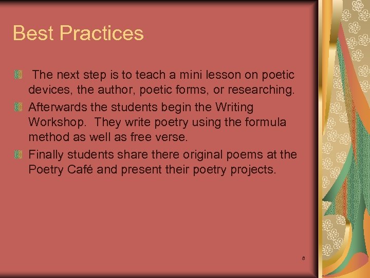 Best Practices The next step is to teach a mini lesson on poetic devices,