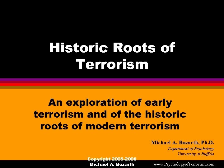 Historic Roots of Terrorism An exploration of early terrorism and of the historic roots