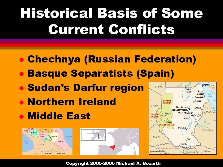 Historical Basis of Some Current Conflicts l l l Chechnya (Russian Federation) Basque Separatists