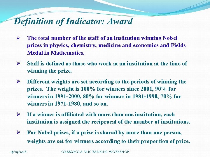 Definition of Indicator: Award Ø The total number of the staff of an institution