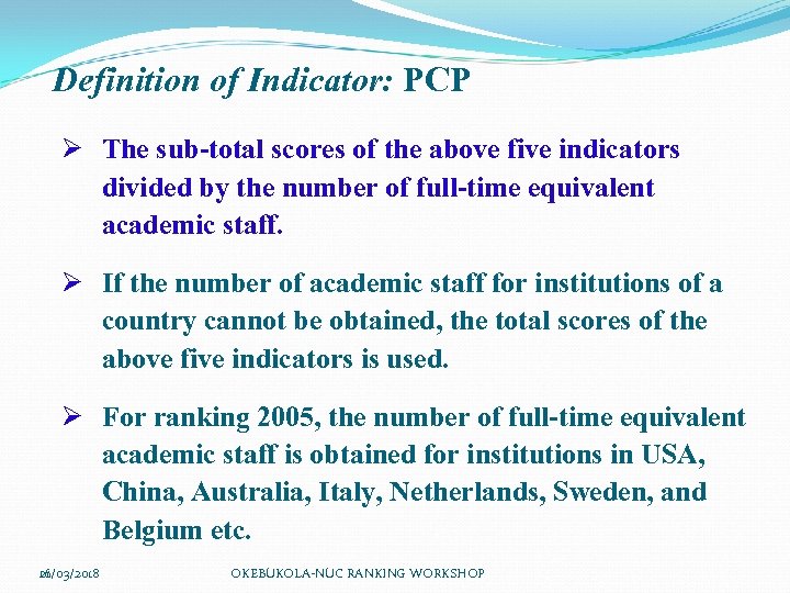 Definition of Indicator: PCP Ø The sub-total scores of the above five indicators divided