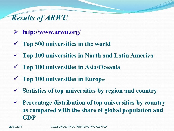 Results of ARWU Ø http: //www. arwu. org/ ü Top 500 universities in the