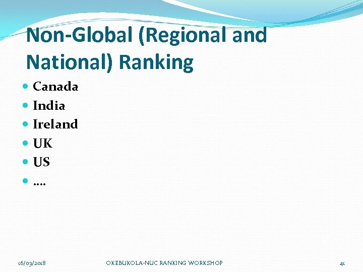 Non-Global (Regional and National) Ranking Canada India Ireland UK US …. 16/03/2018 OKEBUKOLA-NUC RANKING