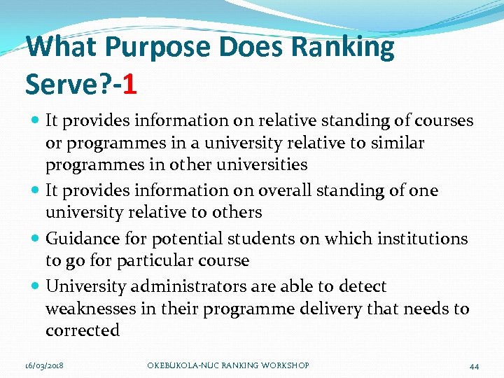 What Purpose Does Ranking Serve? -1 It provides information on relative standing of courses
