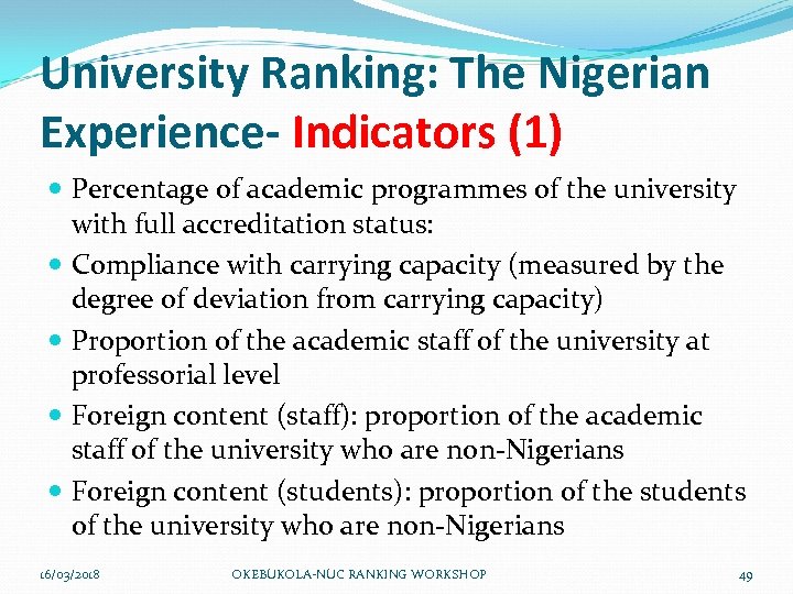 University Ranking: The Nigerian Experience- Indicators (1) Percentage of academic programmes of the university