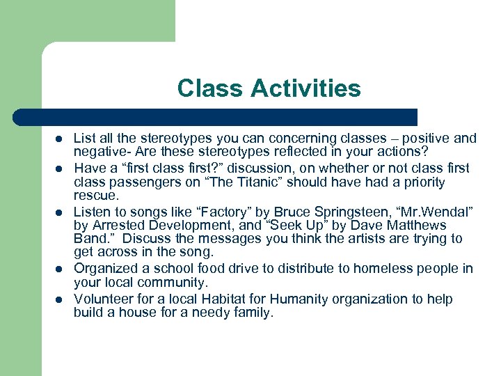 Class Activities l l l List all the stereotypes you can concerning classes –