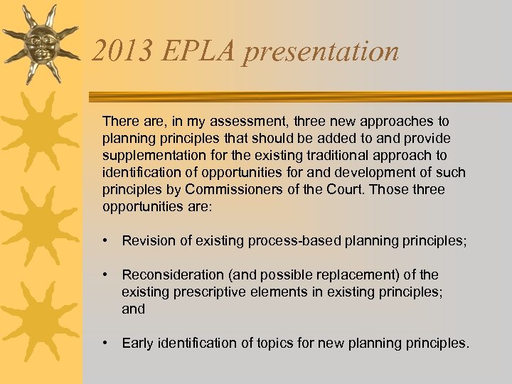2013 EPLA presentation There are, in my assessment, three new approaches to planning principles