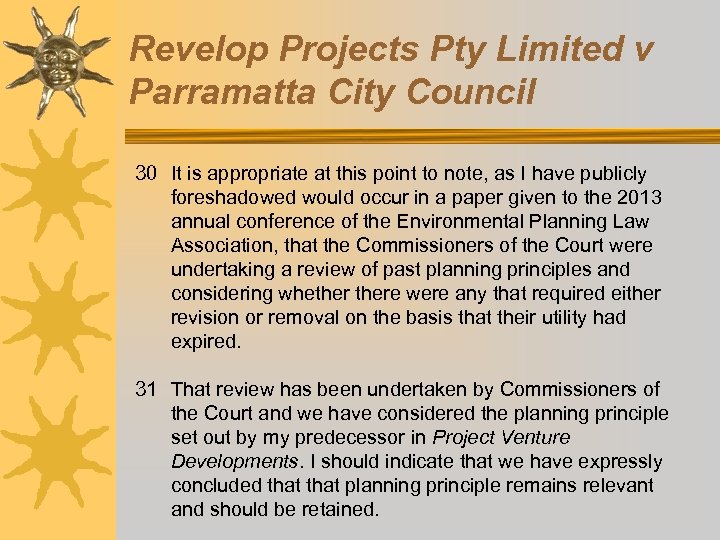 Revelop Projects Pty Limited v Parramatta City Council 30 It is appropriate at this