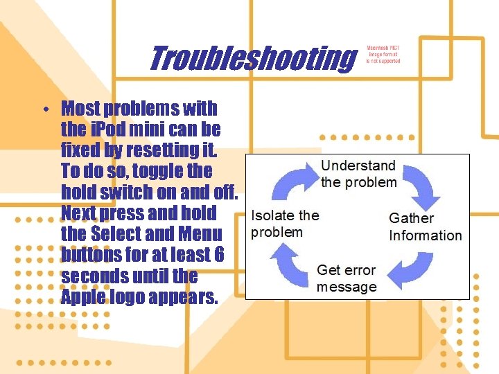 Troubleshooting • Most problems with the i. Pod mini can be fixed by resetting