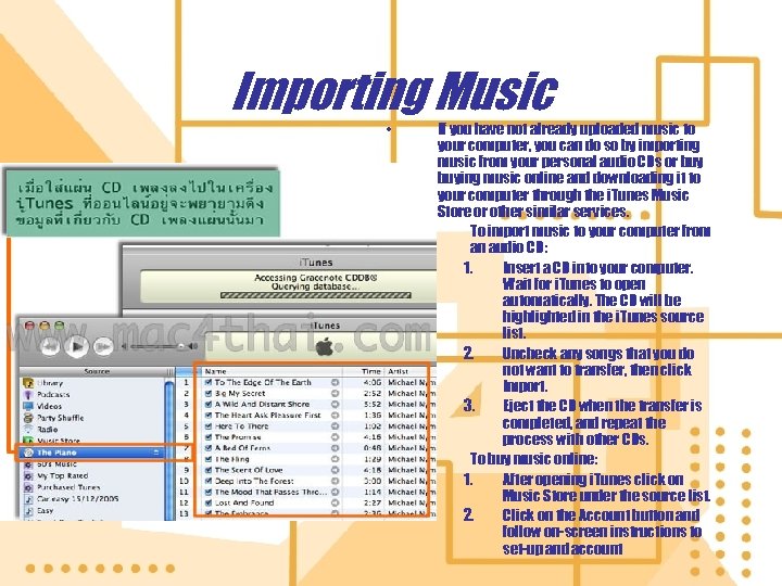 Importing Music • If you have not already uploaded music to your computer, you