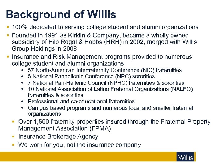 Background of Willis § 100% dedicated to serving college student and alumni organizations §