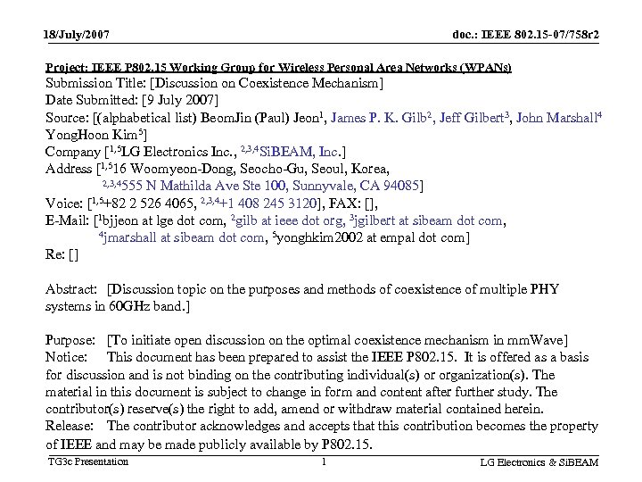 18/July/2007 doc. : IEEE 802. 15 -07/758 r 2 Project: IEEE P 802. 15