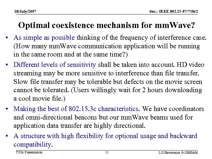 18/July/2007 doc. : IEEE 802. 15 -07/758 r 2 Optimal coexistence mechanism for mm.