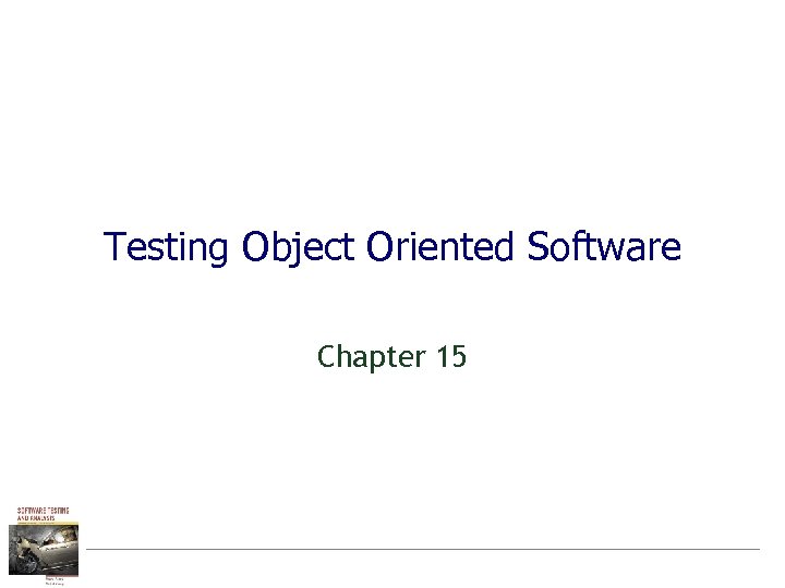 Testing Object Oriented Software Chapter 15 