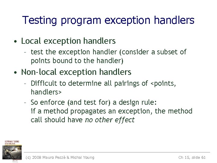 Testing program exception handlers • Local exception handlers – test the exception handler (consider