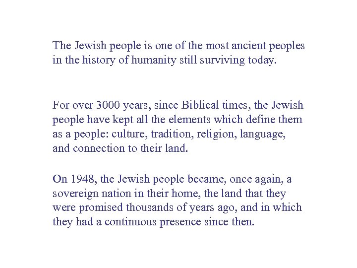 The Jewish people is one of the most ancient peoples in the history of